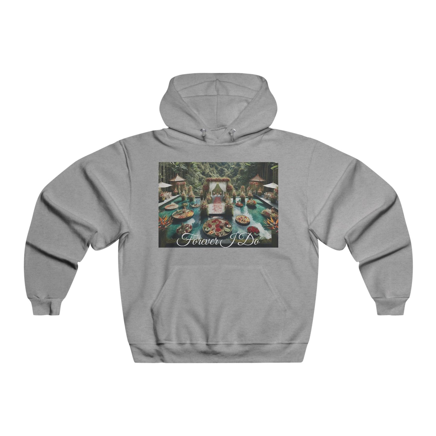 Forever I Do~Hooded Sweatshirt