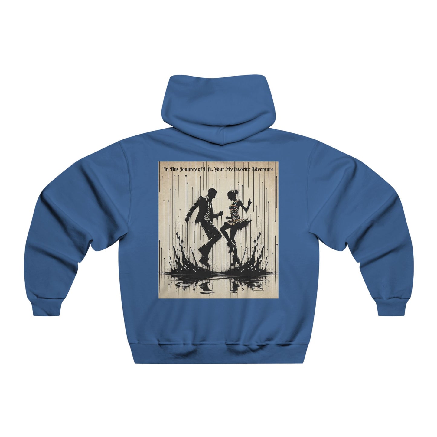 In This Journey of Life, Your My Favorite Adventure. Love. Hooded Sweatshirt