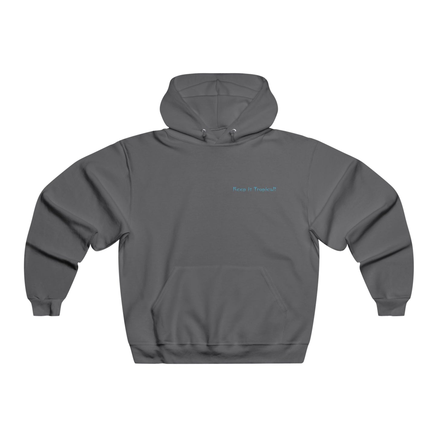 Keep It Tropical! Hooded Sweatshirt