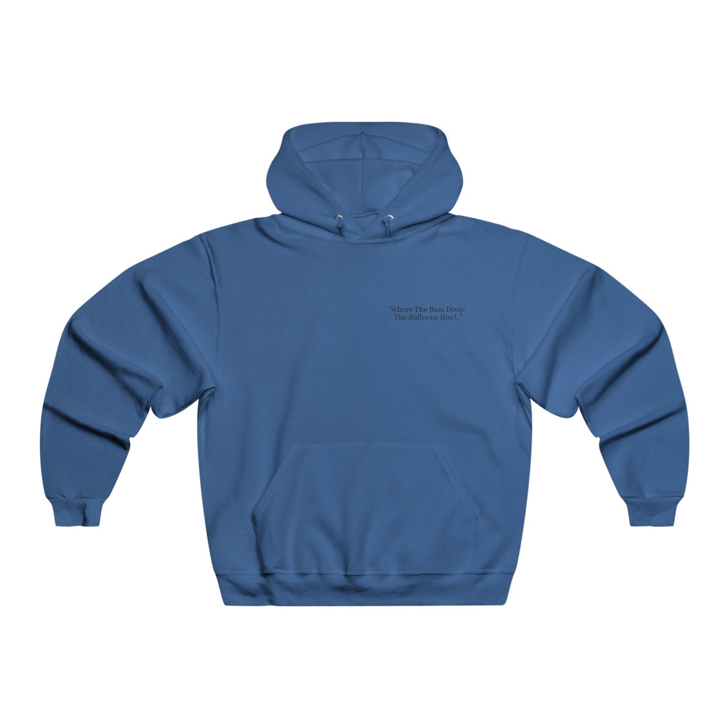 Where The Bass Drops, The Balloons Rise Hooded Sweatshirt