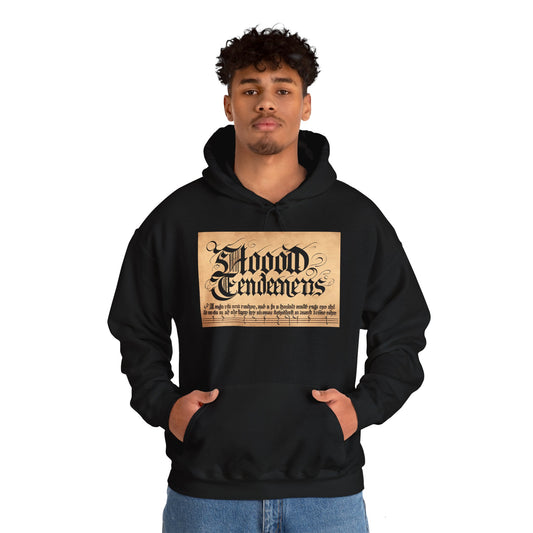 Hood Tendencies~ Hooded Sweatshirt