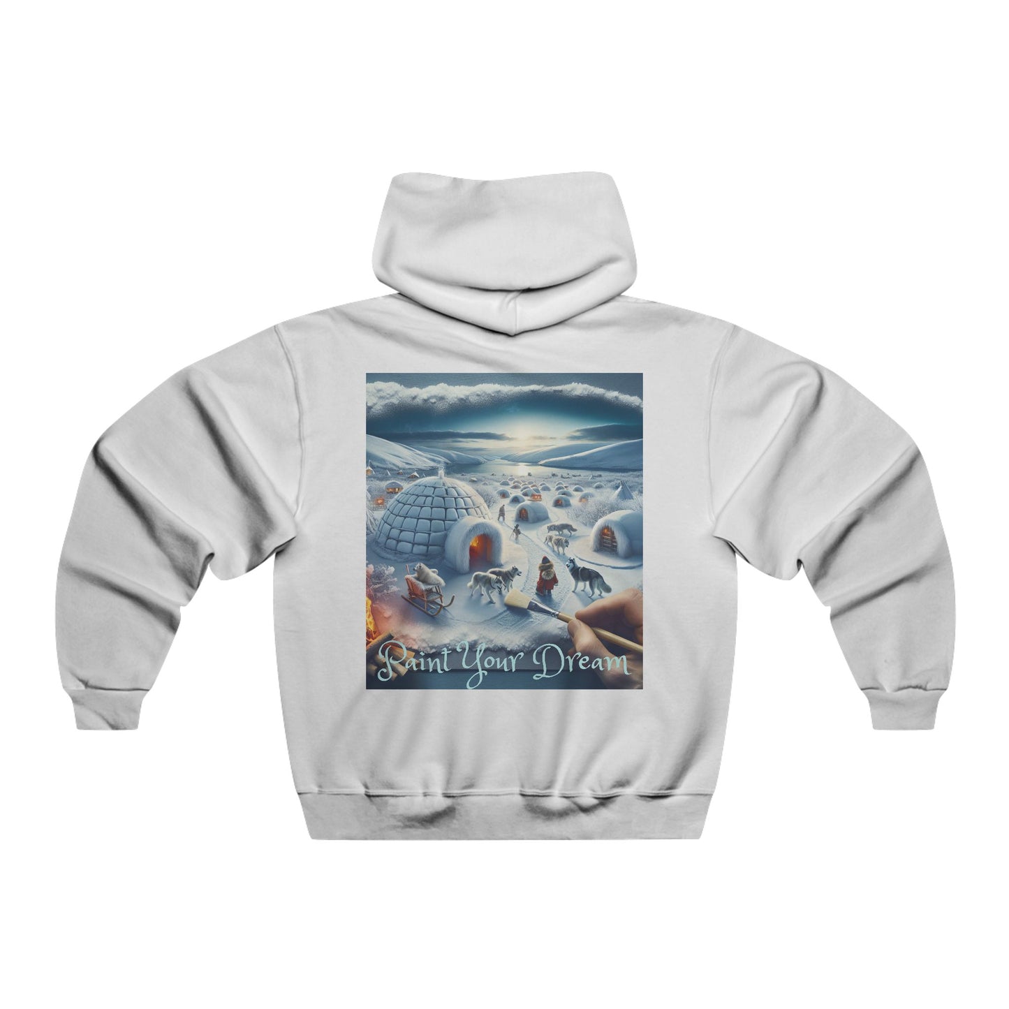 Paint Your Dream!  Hooded Sweatshirt