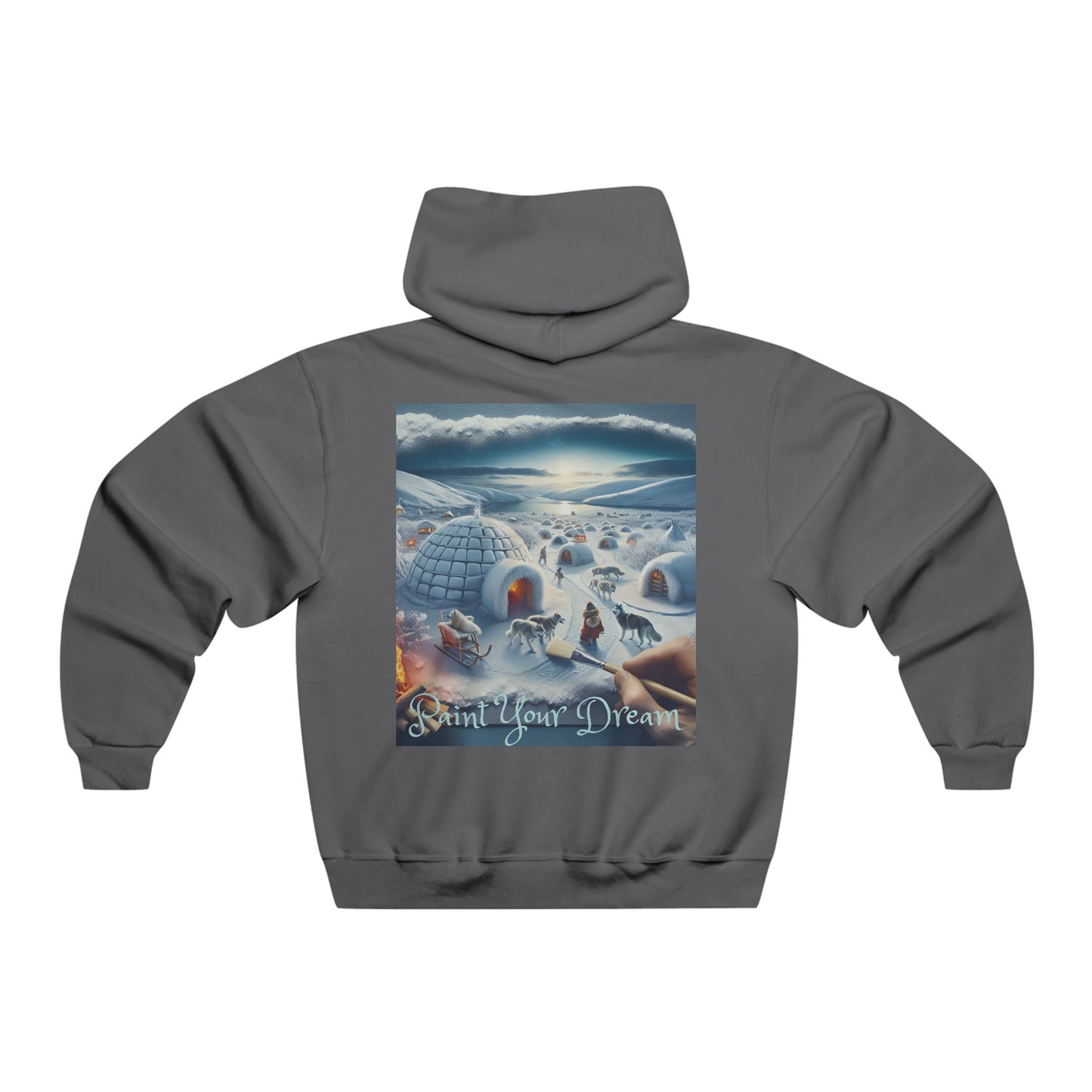 Paint Your Dream!  Hooded Sweatshirt