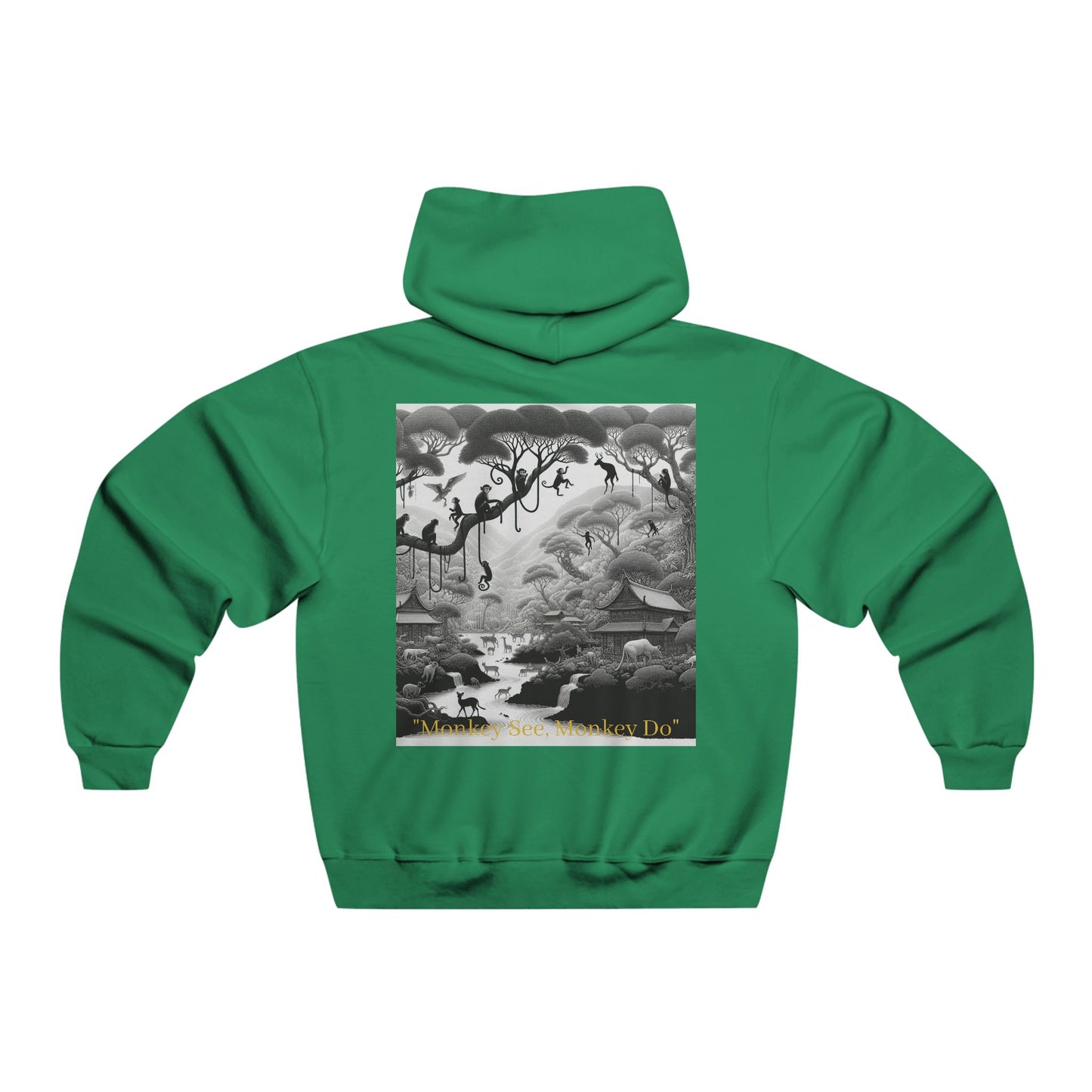 "What You Seek Is Seeking You" Monkey See, Monkey Do" Hooded Sweatshirt