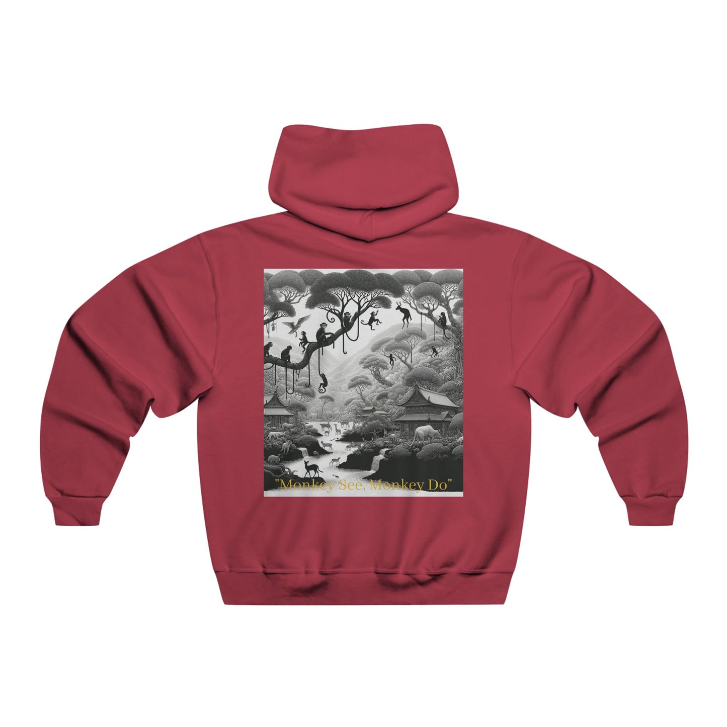 "What You Seek Is Seeking You" Monkey See, Monkey Do" Hooded Sweatshirt