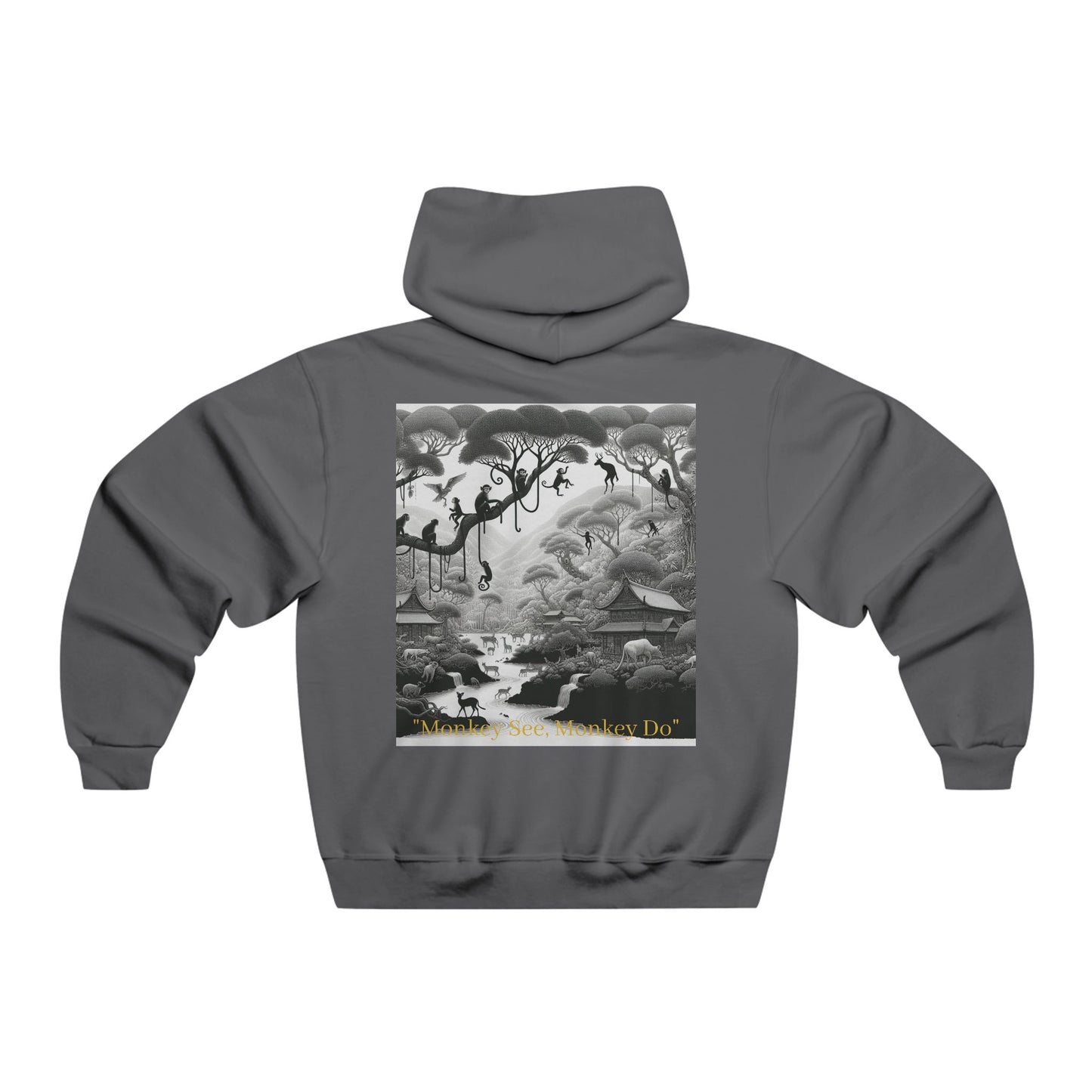 "What You Seek Is Seeking You" Monkey See, Monkey Do" Hooded Sweatshirt