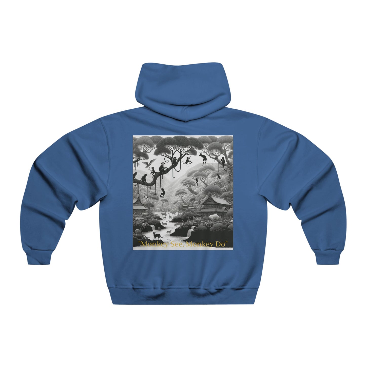 "What You Seek Is Seeking You" Monkey See, Monkey Do" Hooded Sweatshirt